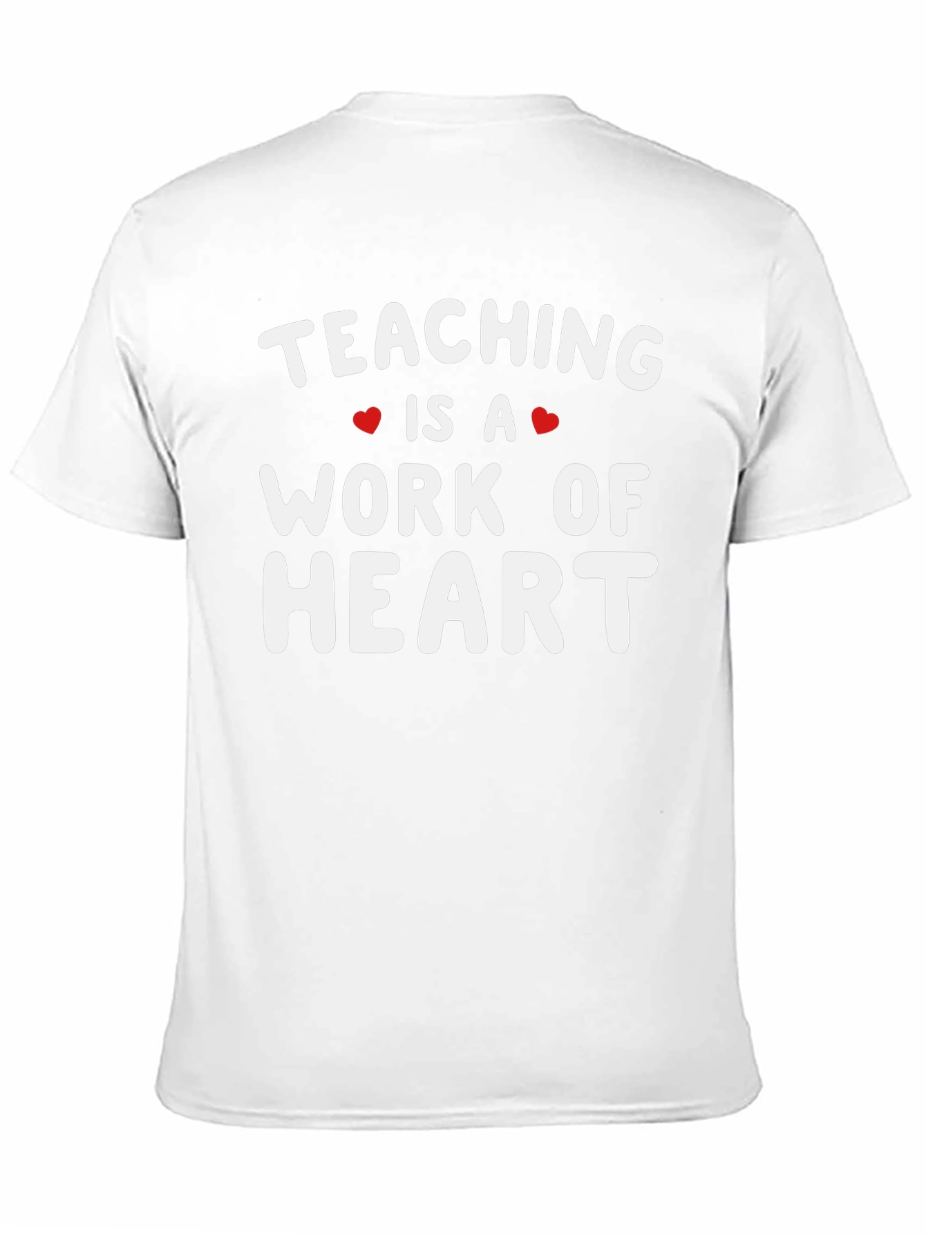 Teaching is a Work of Heart Graphic Tee