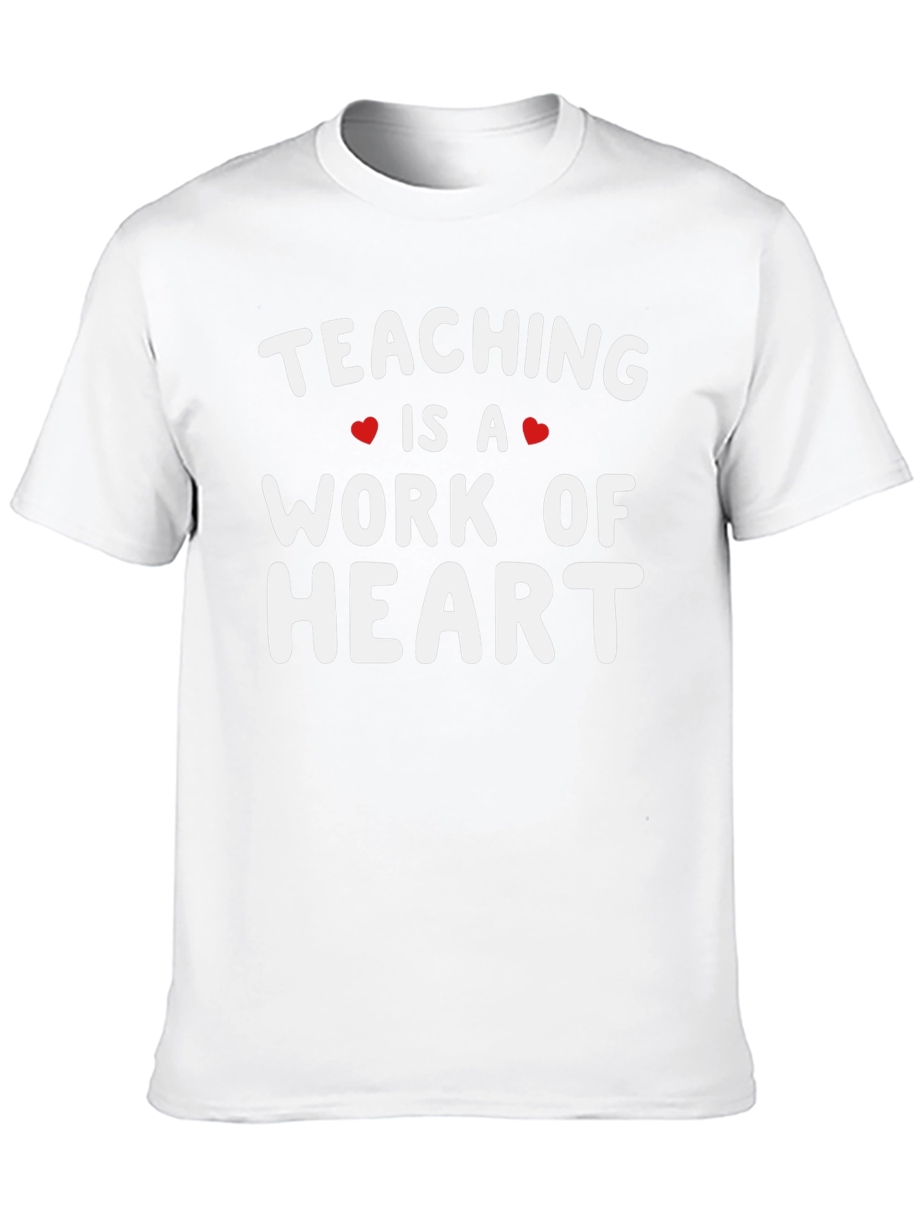 Teaching is a Work of Heart Graphic Tee