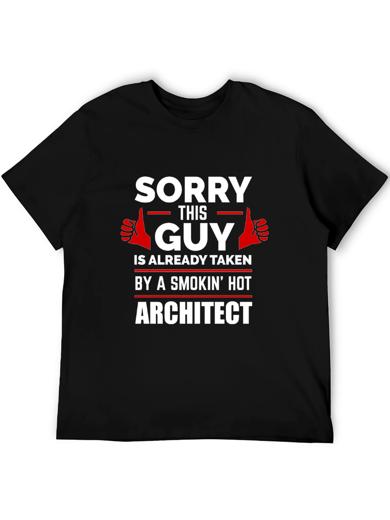 Sorry This Guy is Taken T-Shirt Architect Gift
