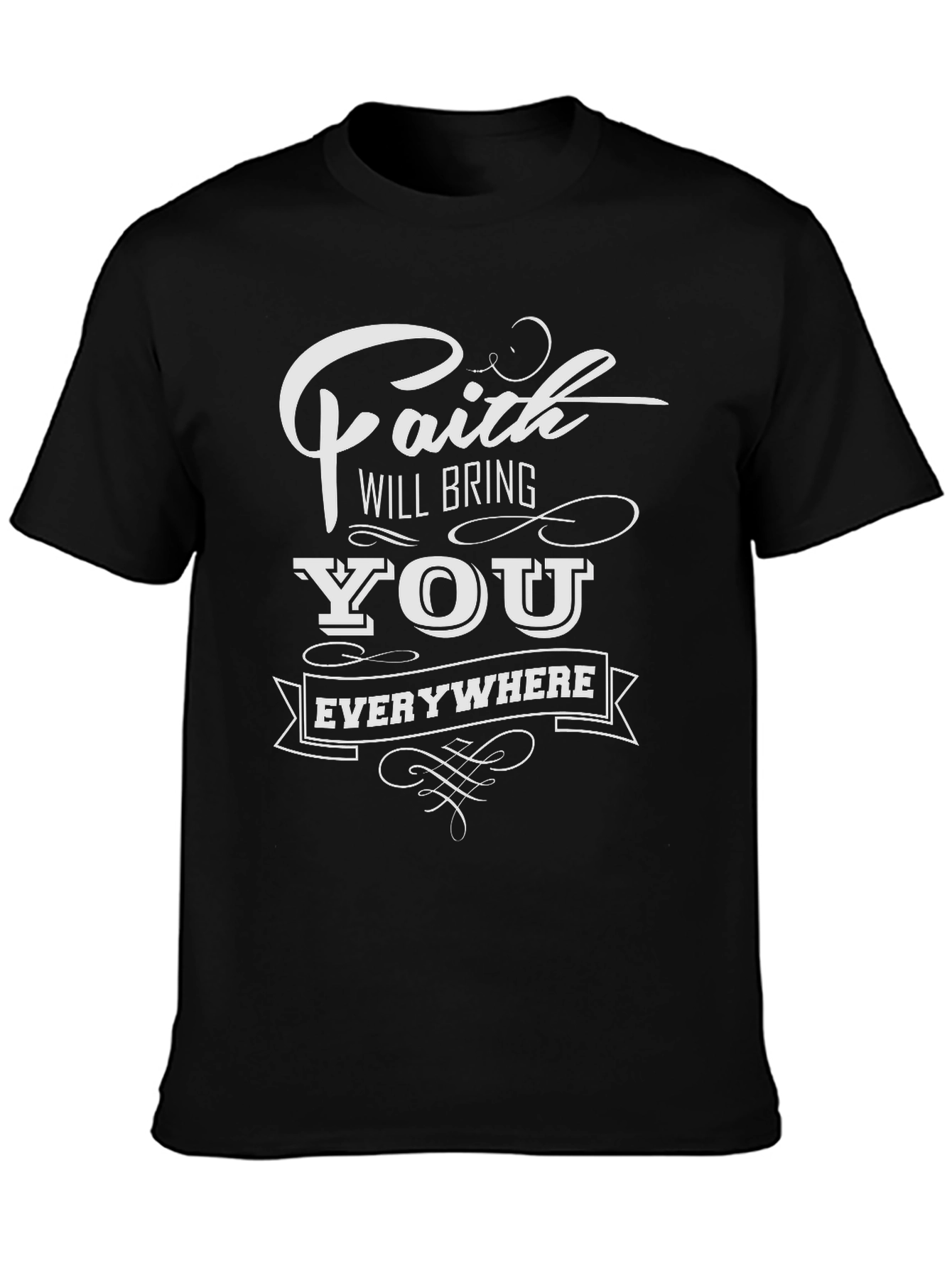 Faith Will Bring You Everywhere Graphic Tee