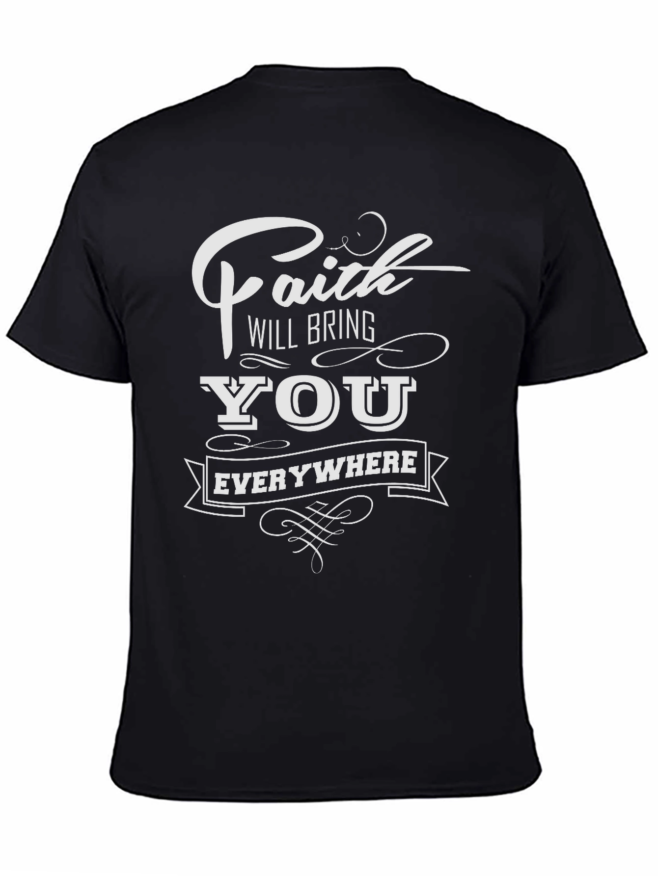 Faith Will Bring You Everywhere Graphic Tee