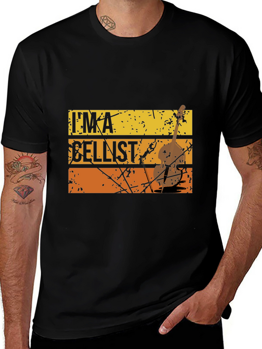 Im a Cellist Graphic Tee - Musicians Novelty T-Shirt
