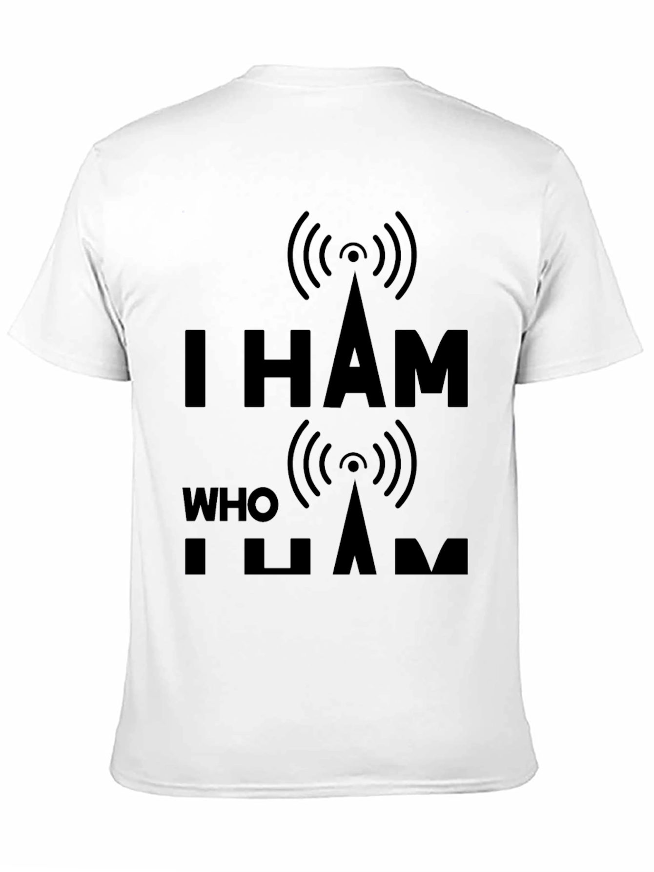 I Ham Who I Ham Black T-Shirt