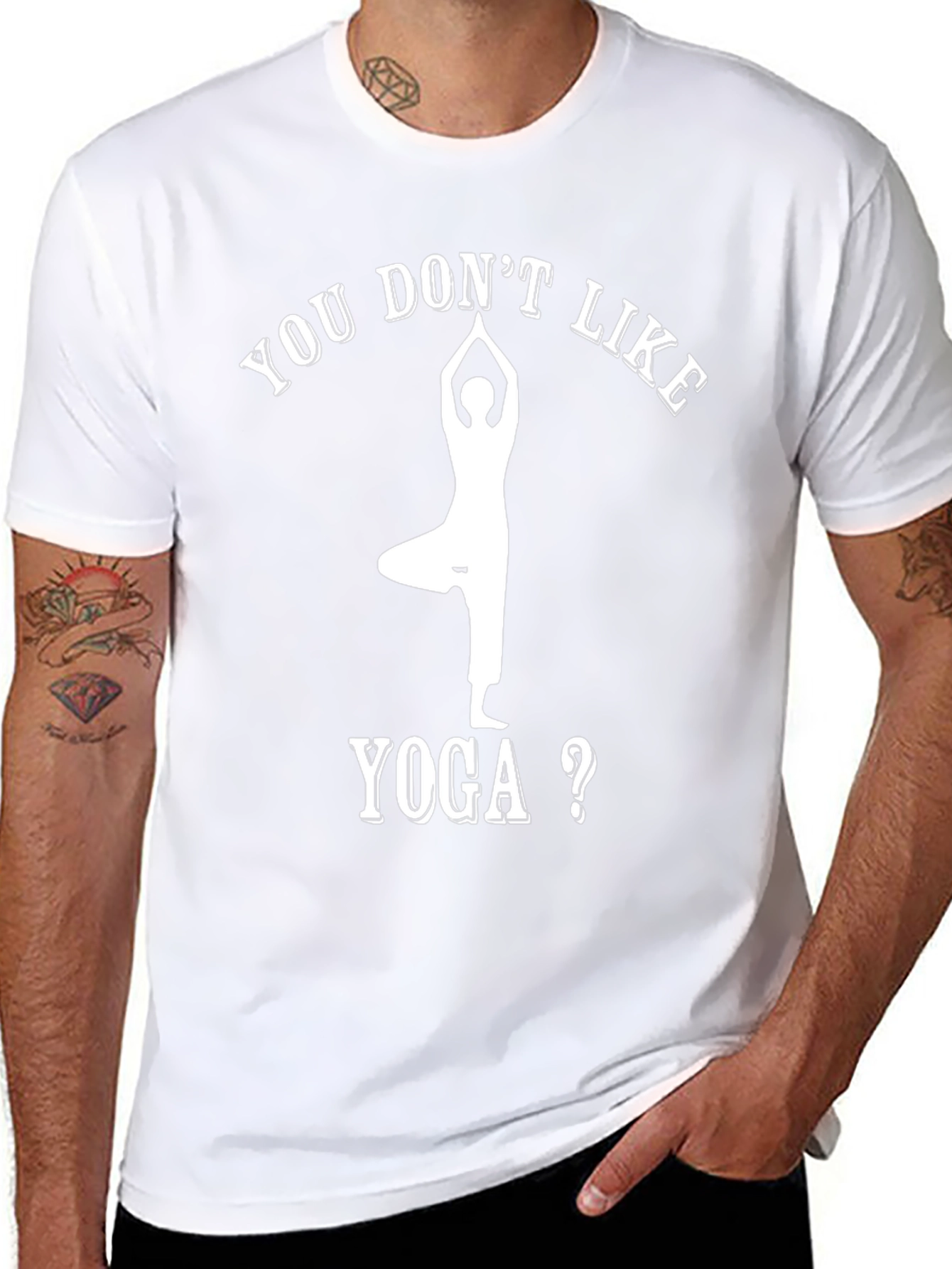 Yoga Lovers Tee: You Dont Like Yoga T-Shirt