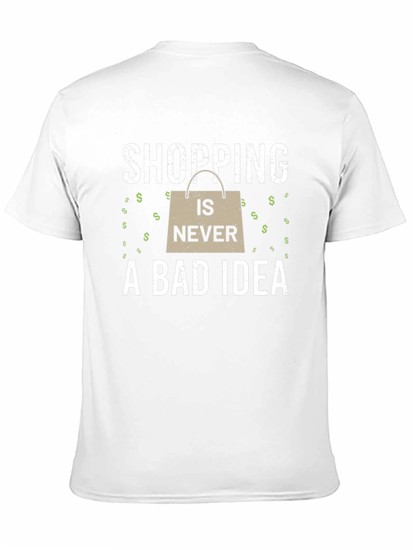Shopping Is Never A Bad Idea T-Shirt