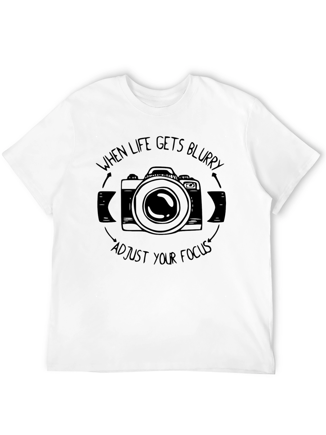 When Life Gets Blurry T-Shirt