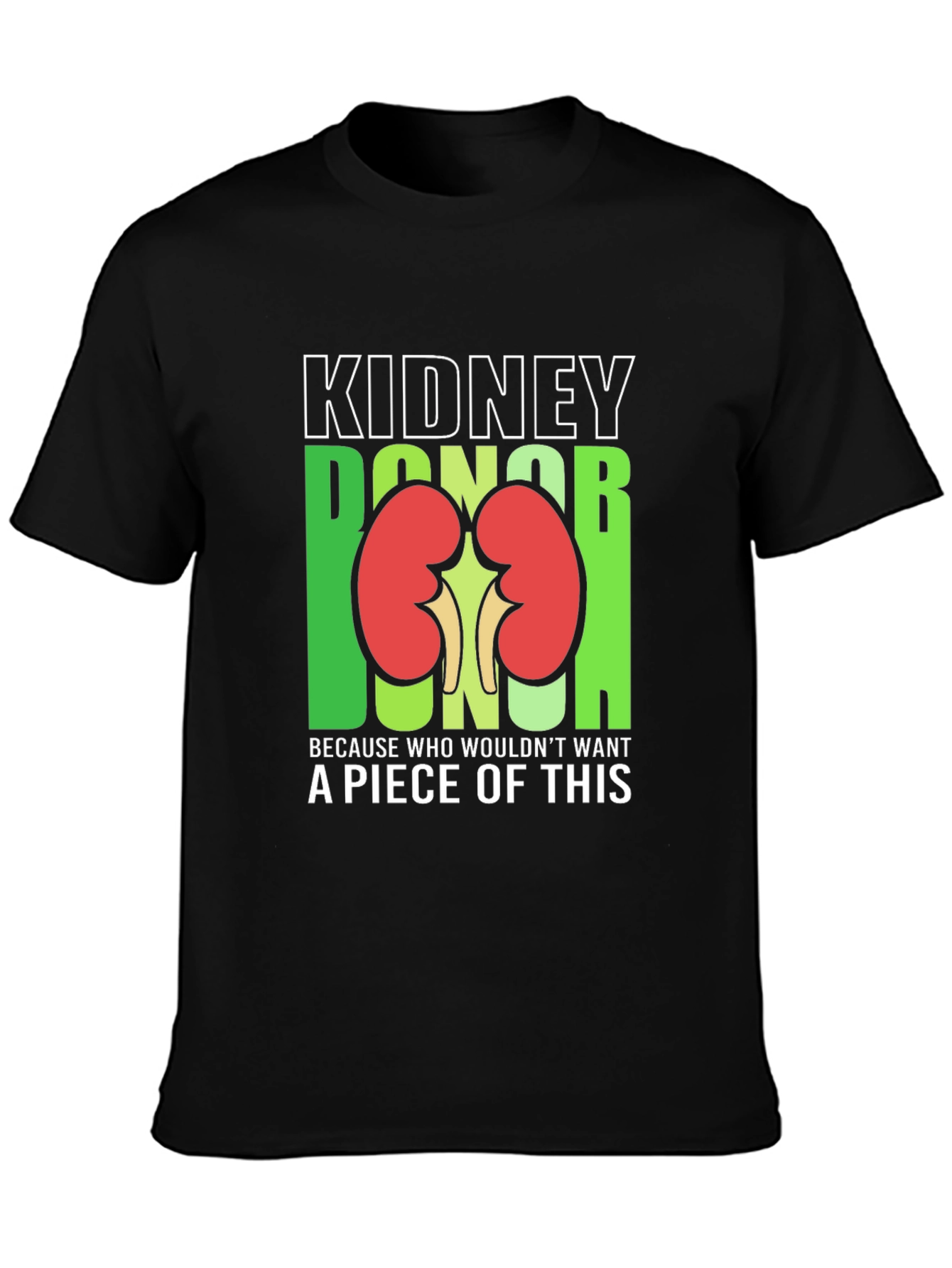 Kidney Donor Funny Graphic T-Shirt