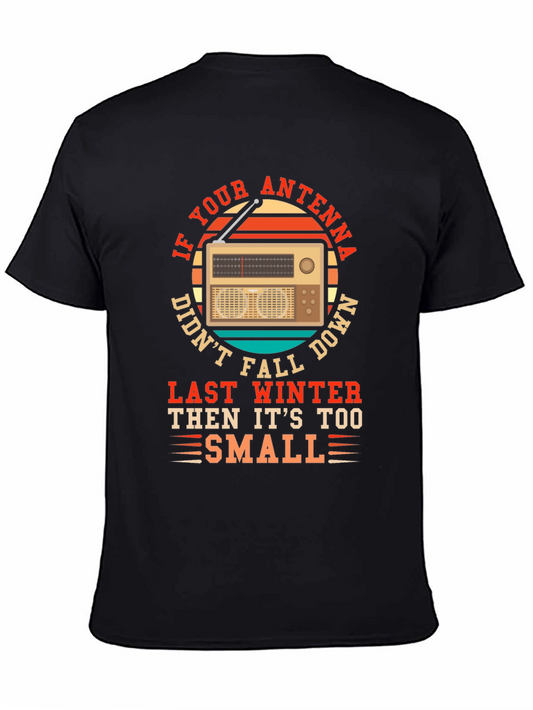 Antenna Radio Humor Tee - If Your Antenna Didnt Fall...