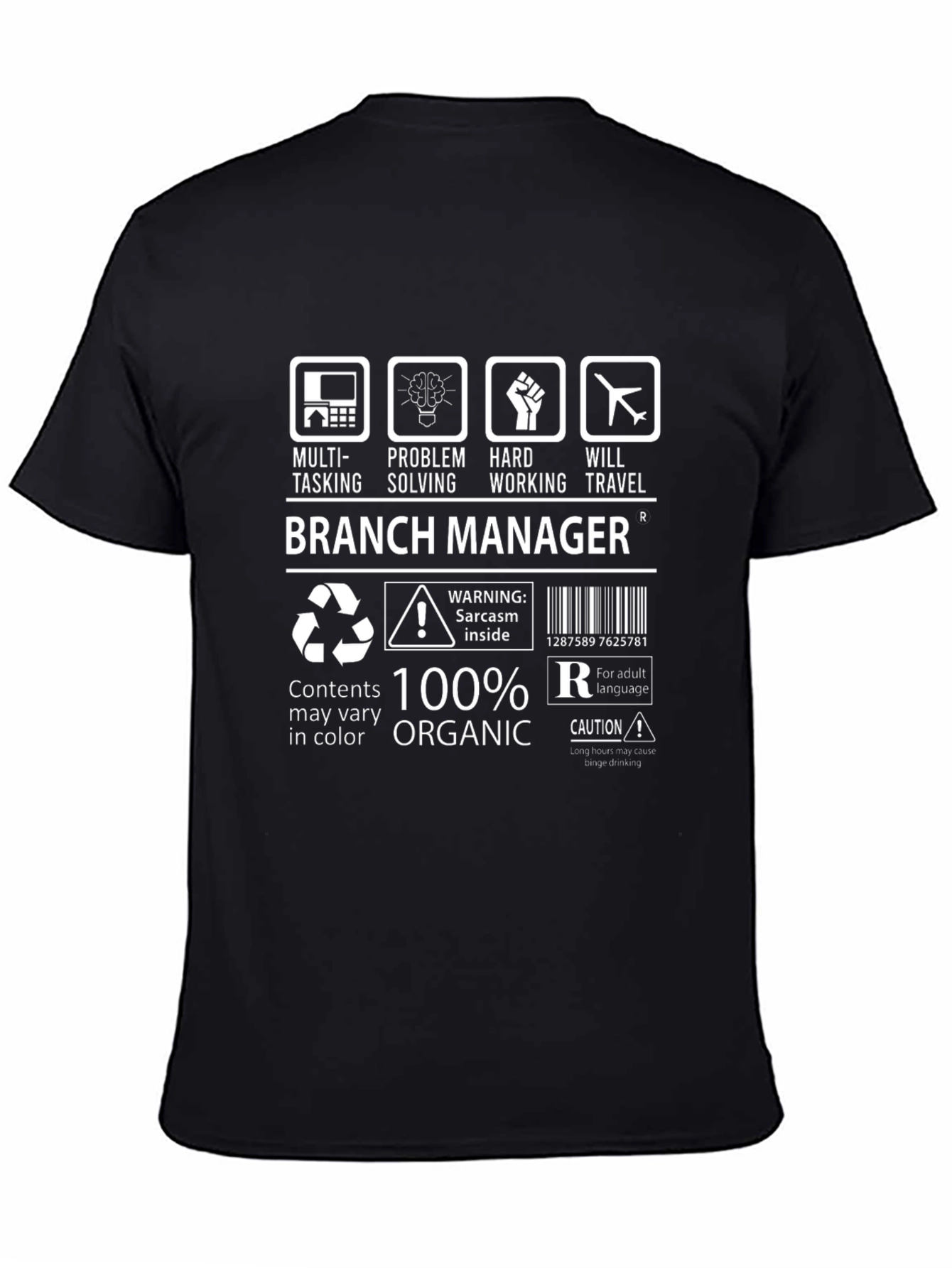 Branch Manager 100% Organic Humor T-Shirt