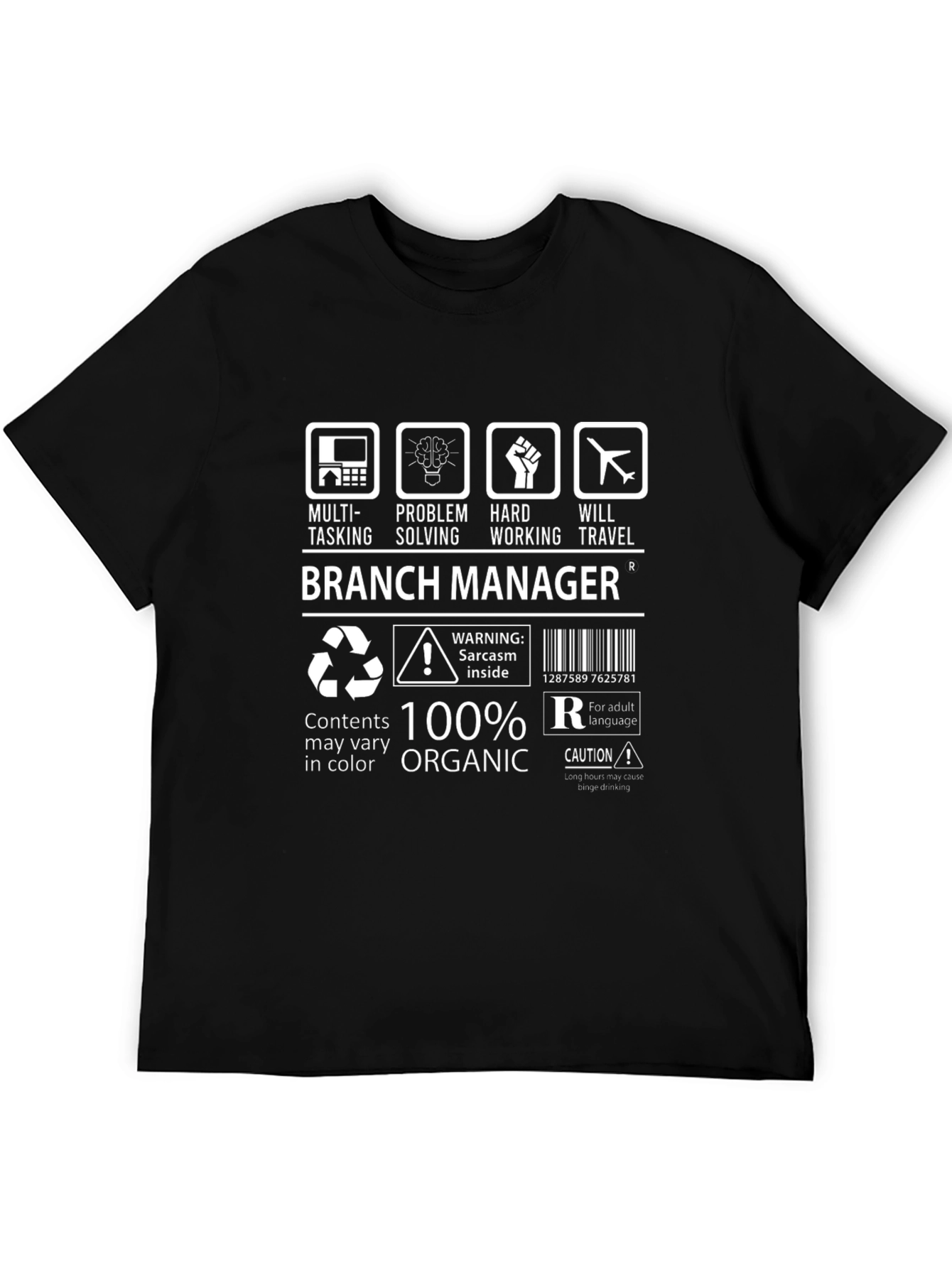 Branch Manager 100% Organic Humor T-Shirt