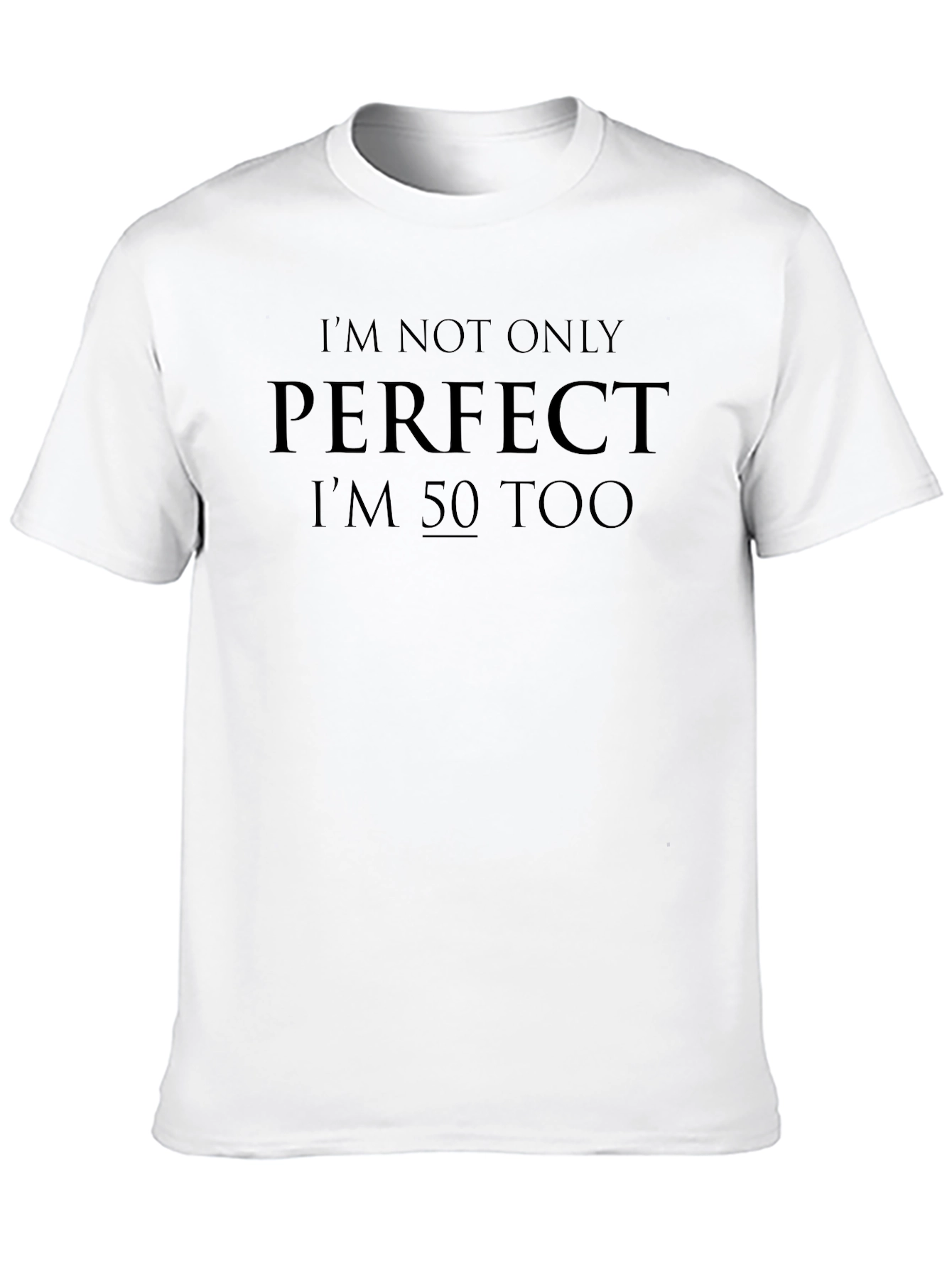 Funny 50th Birthday Perfect Black T-Shirt