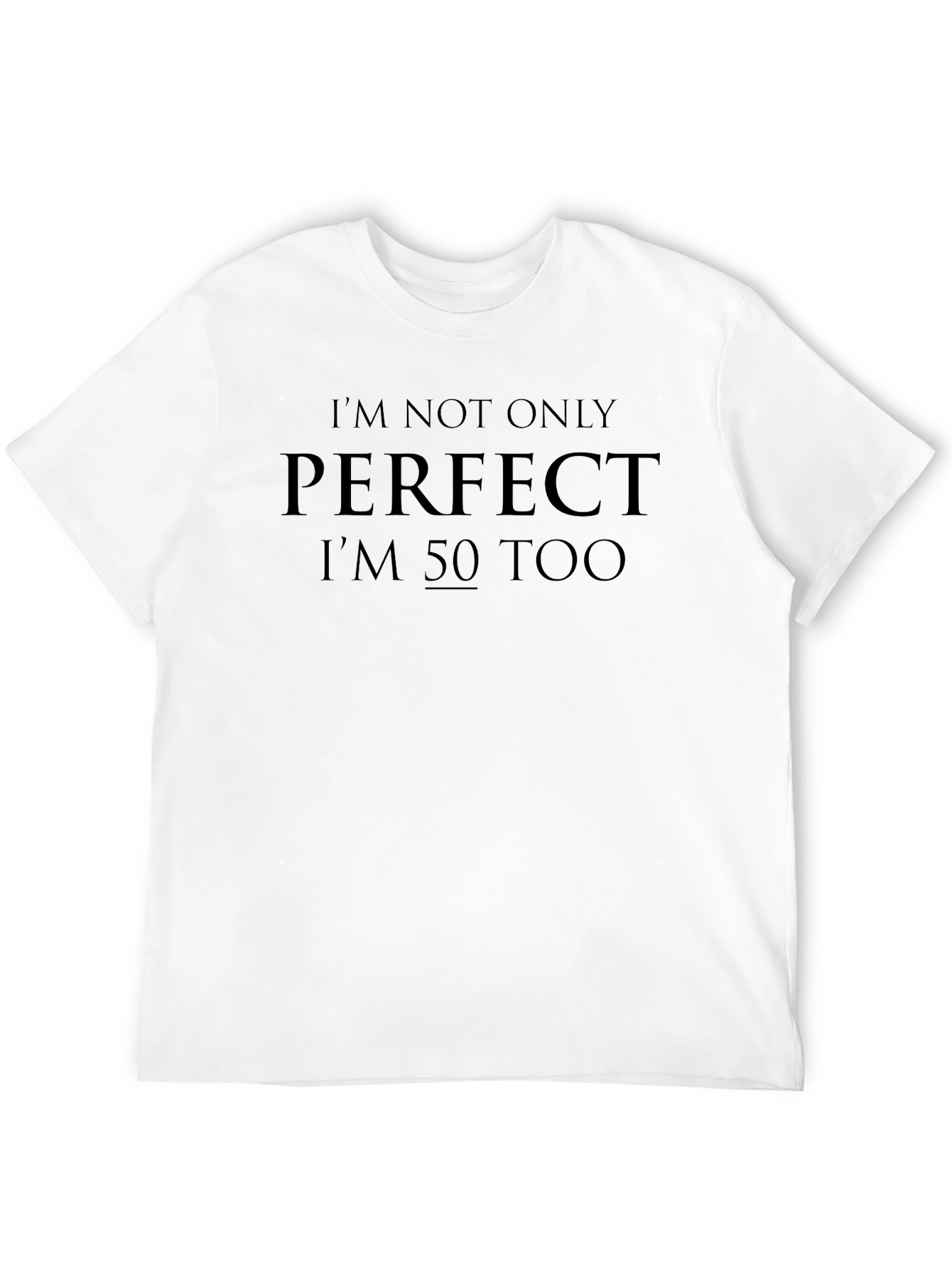 Funny 50th Birthday Perfect Black T-Shirt