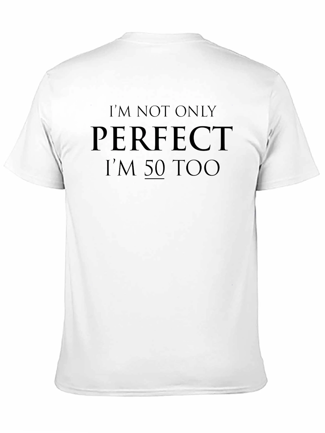 Funny 50th Birthday Perfect Black T-Shirt