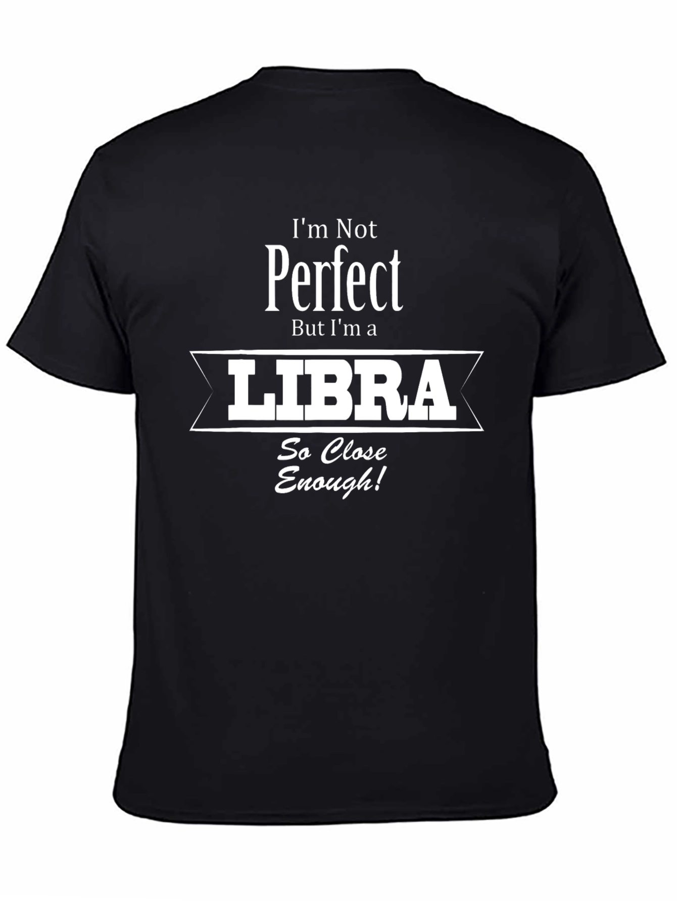 Im Not Perfect Libra T-Shirt