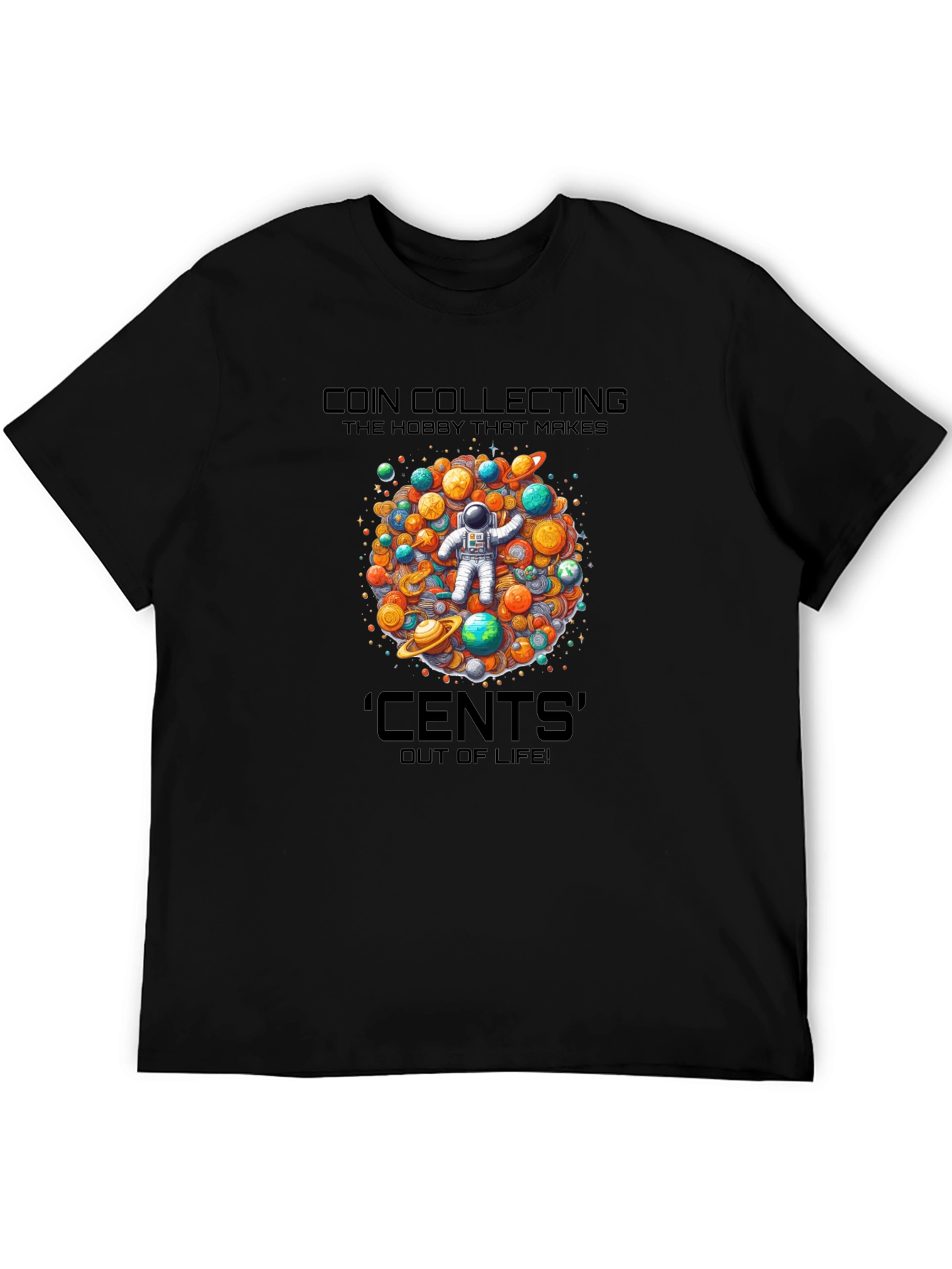 Coin Collecting Hobby T-Shirt - Space Cents