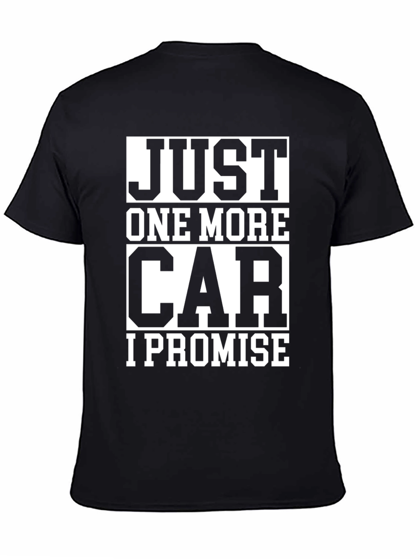 Just One More Car I Promise T-Shirt