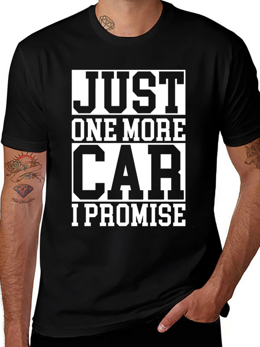 Just One More Car I Promise T-Shirt