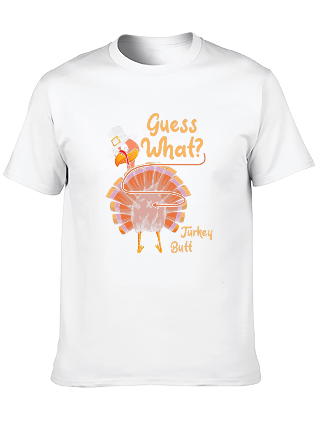 Guess What? Turkey Butt Thanksgiving Graphic T-Shirt
