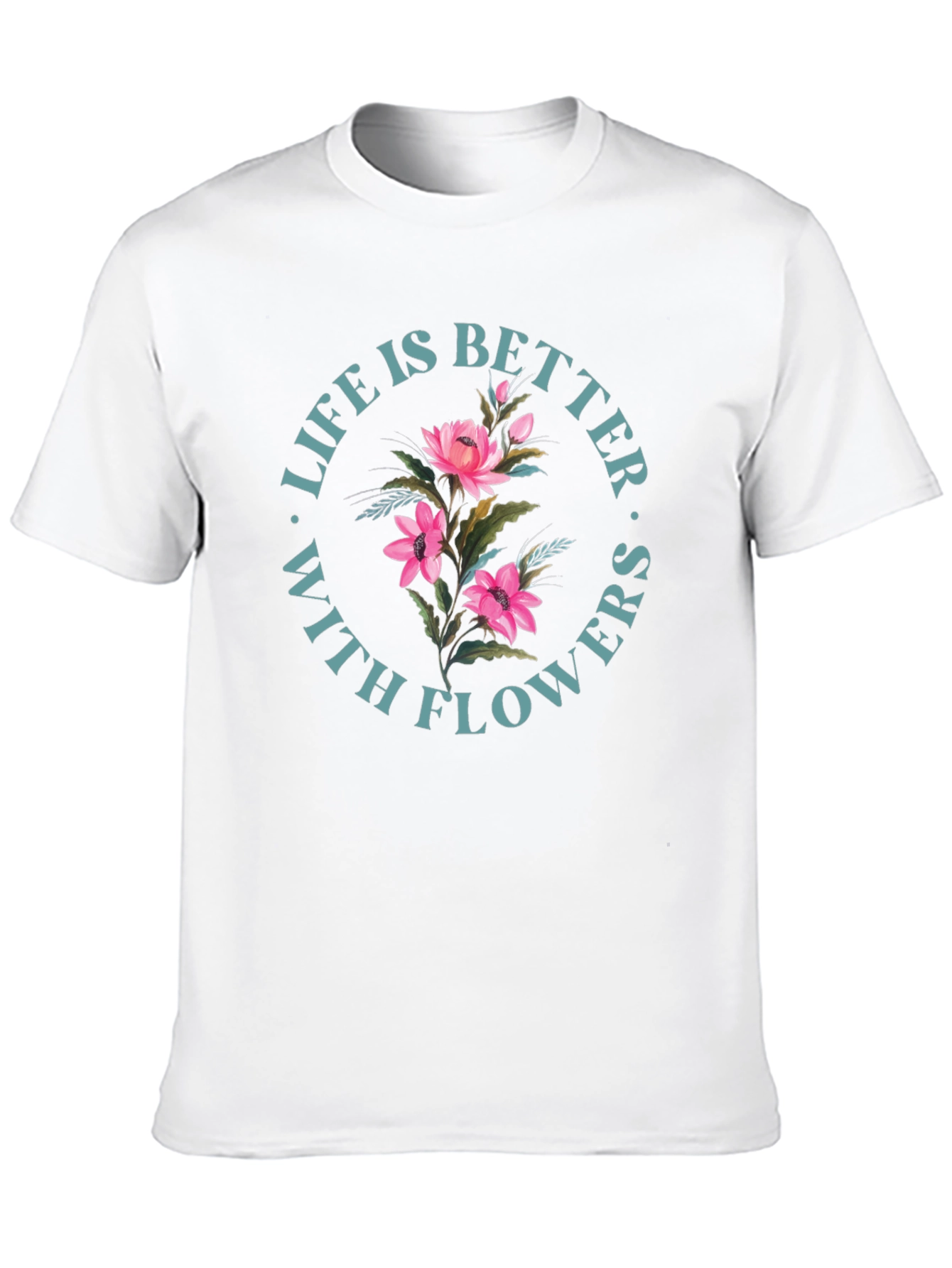 Life is Better With Flowers Graphic Tee