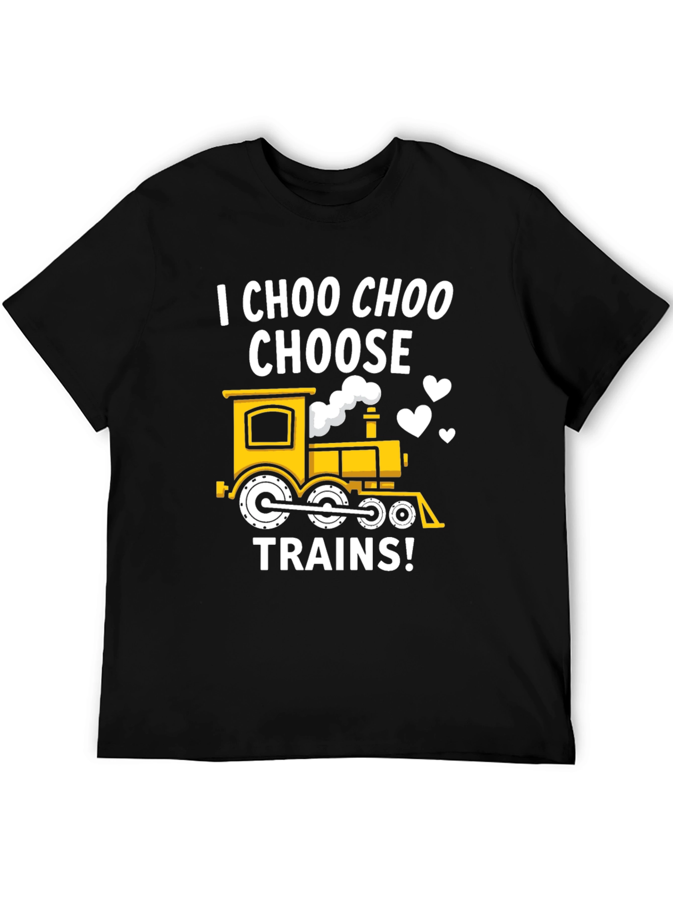 I Choo Choo Choose Trains T-Shirt