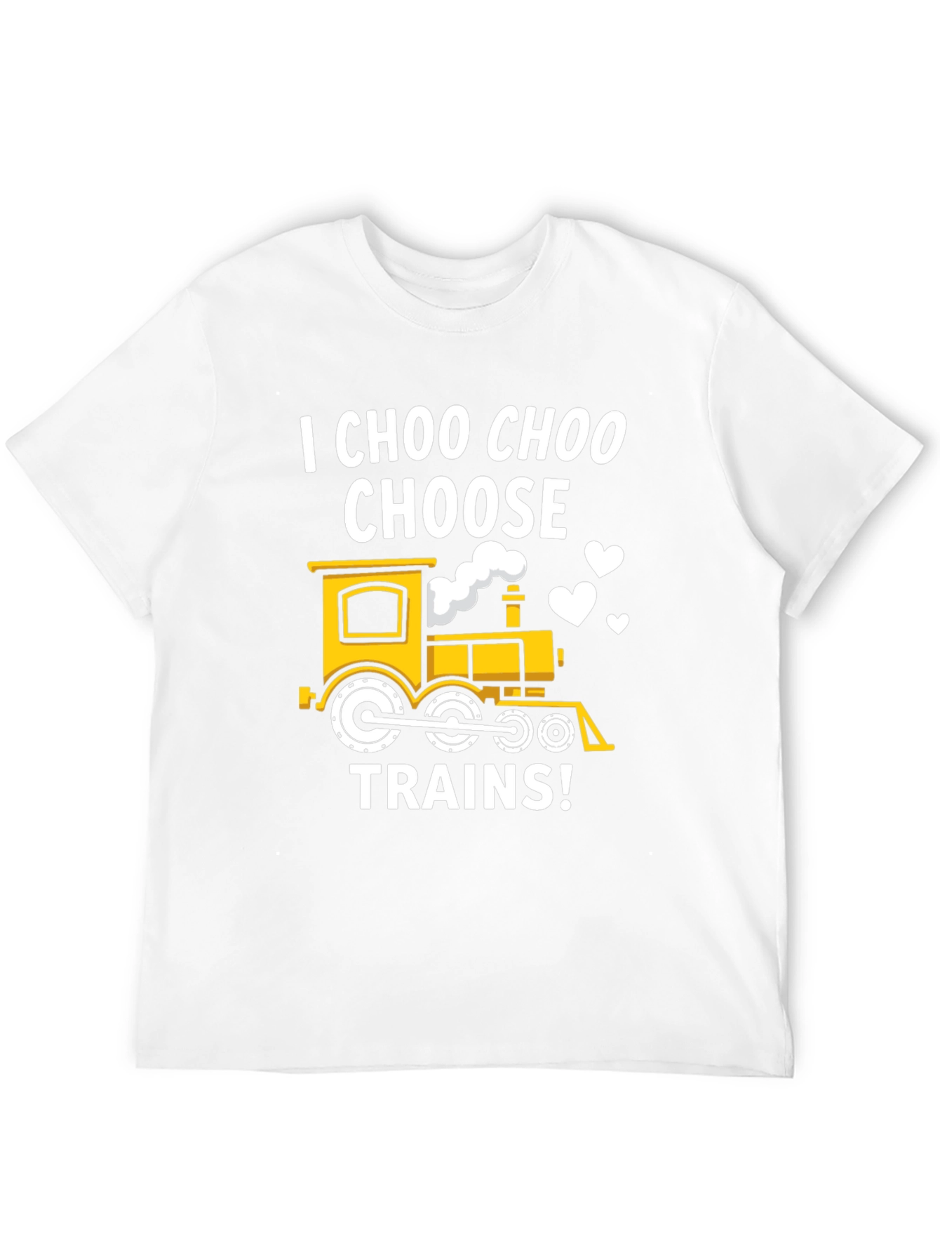 I Choo Choo Choose Trains T-Shirt