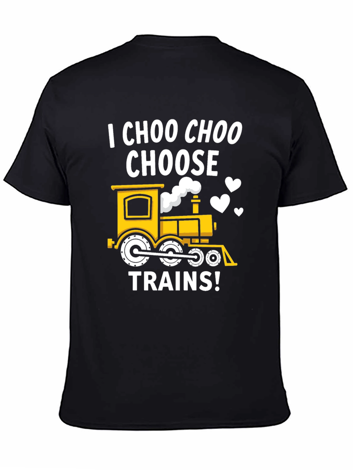 I Choo Choo Choose Trains T-Shirt