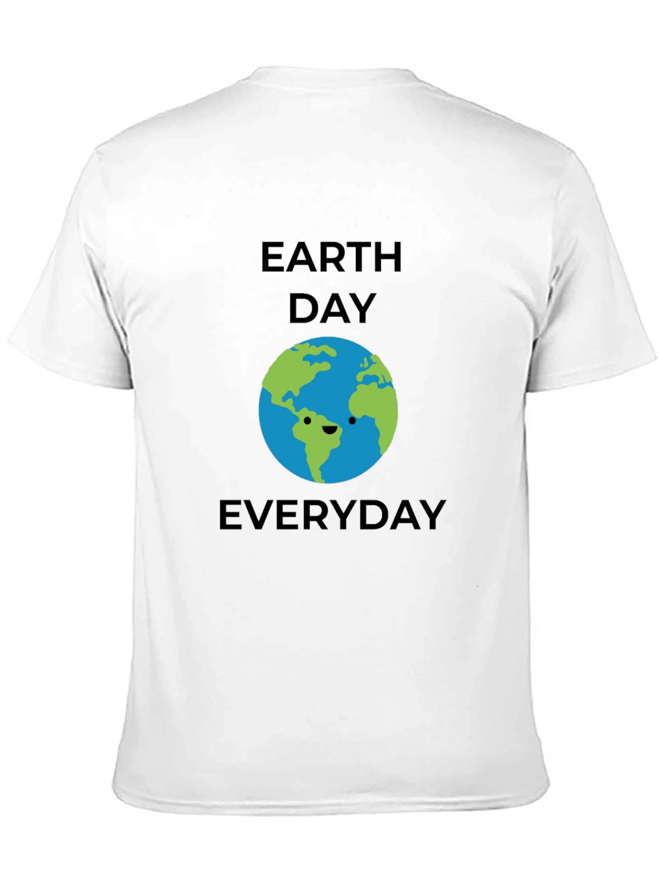 Earth Day Everyday T-Shirt