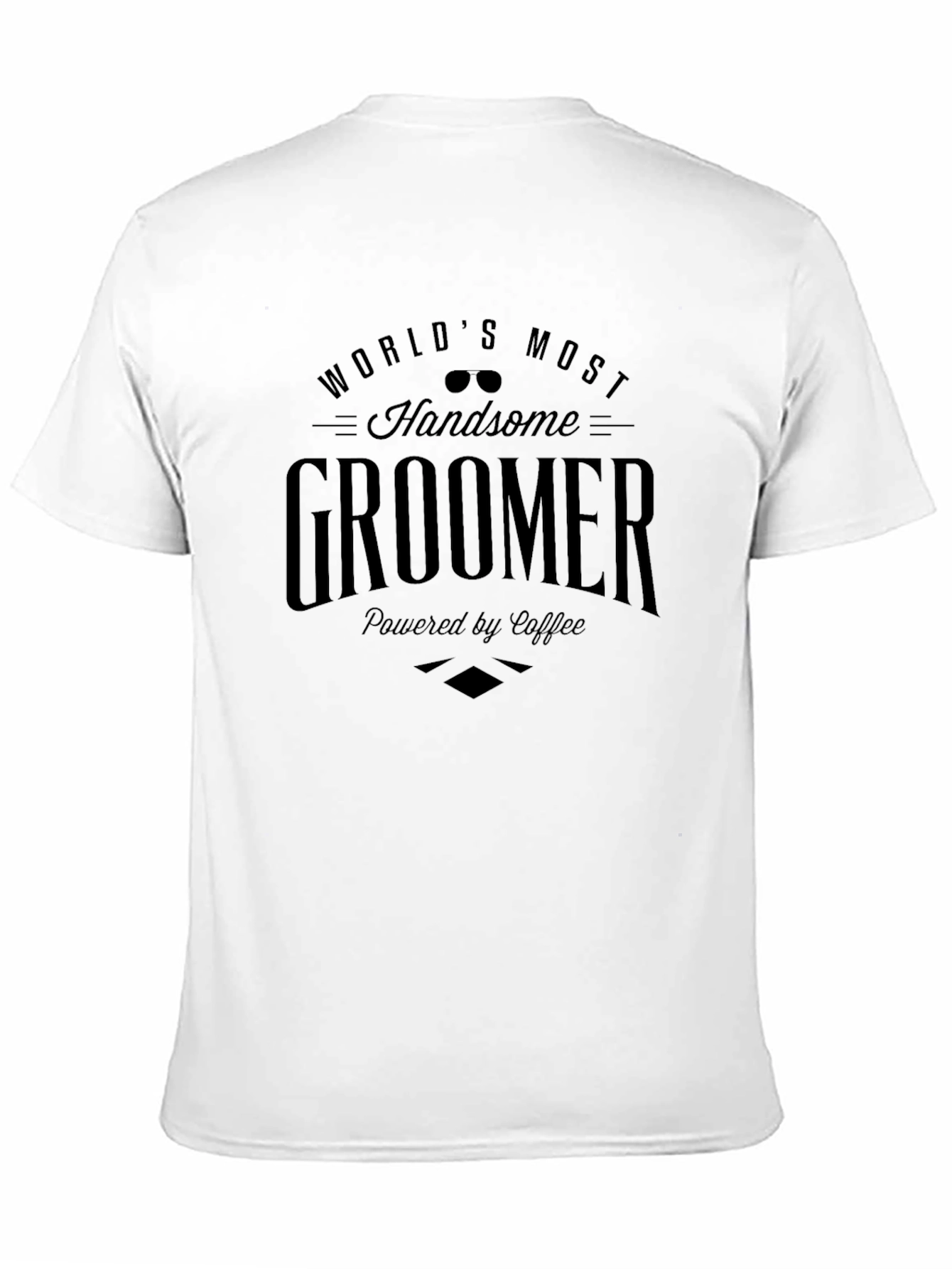 Worlds Most Handsome Groomer T-Shirt - Coffee Powered