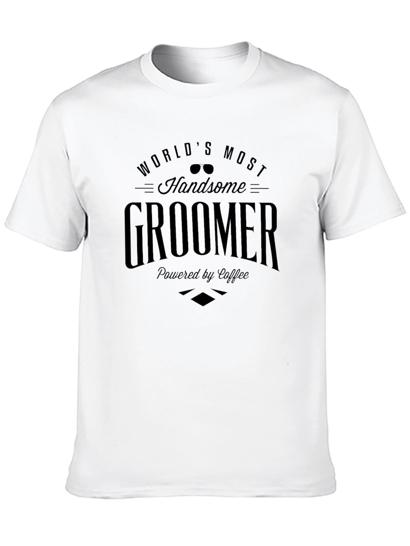 Worlds Most Handsome Groomer T-Shirt - Coffee Powered