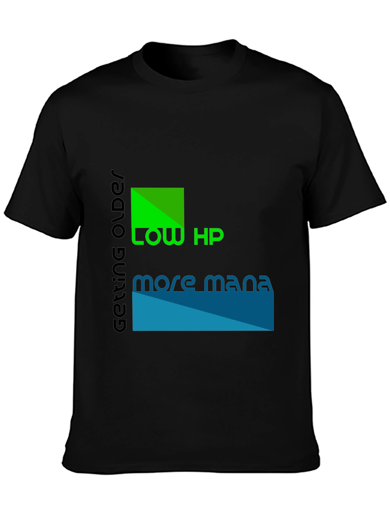 Low HP More Mana Black Graphic T-Shirt