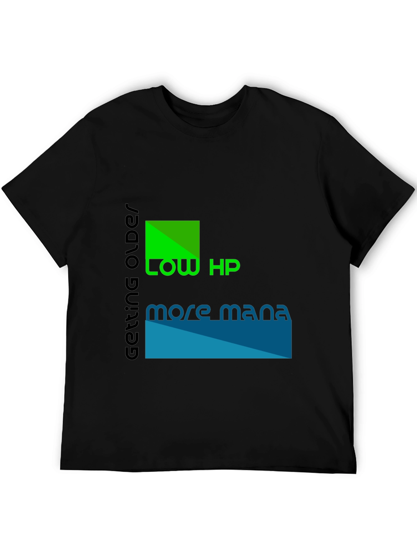 Low HP More Mana Black Graphic T-Shirt