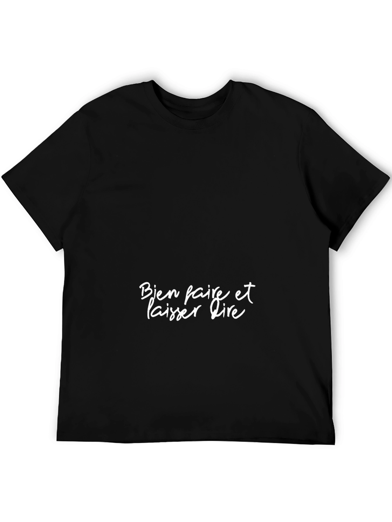 Bien Faire Et Laisser Dire T-Shirt