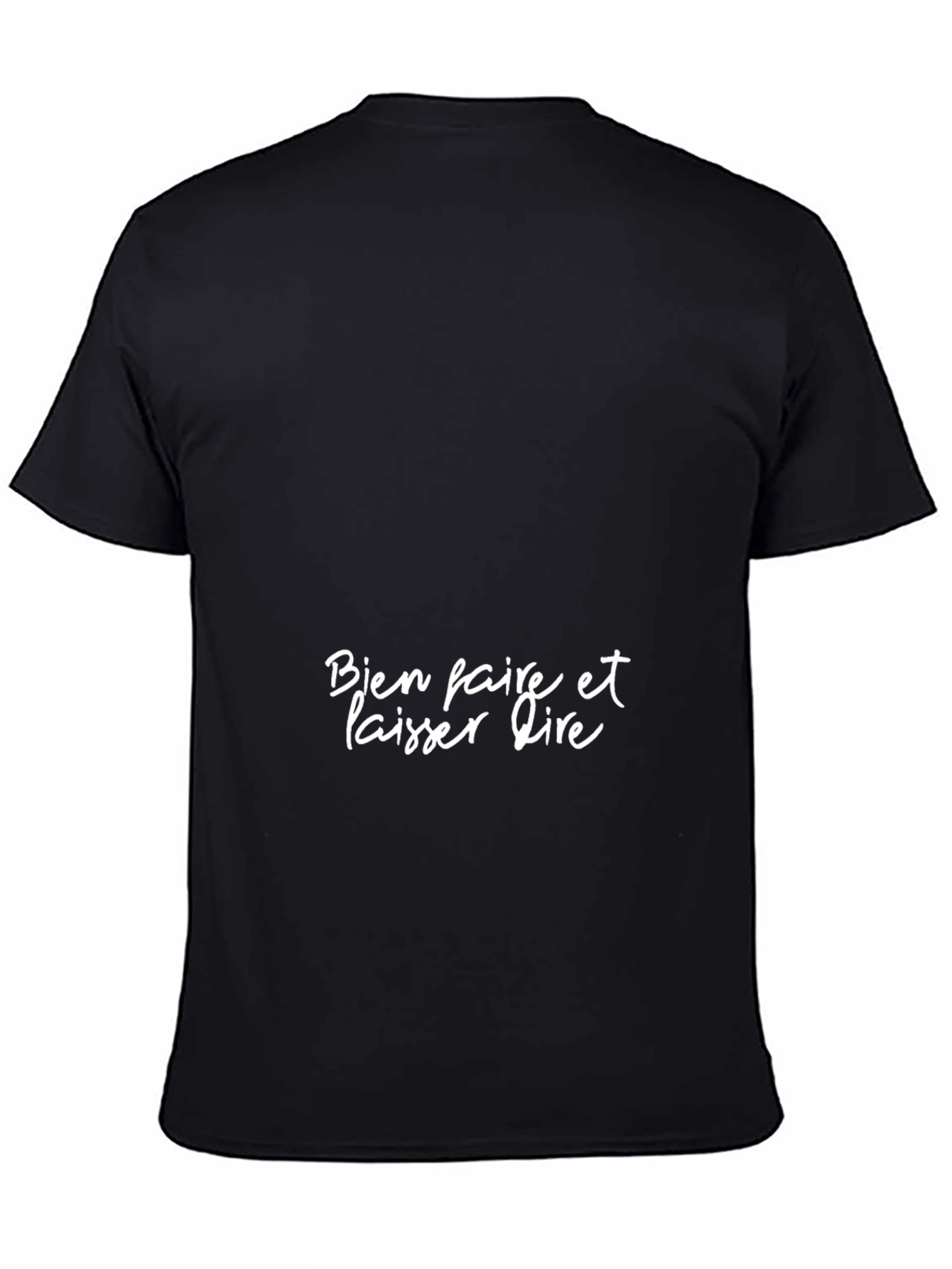 Bien Faire Et Laisser Dire T-Shirt