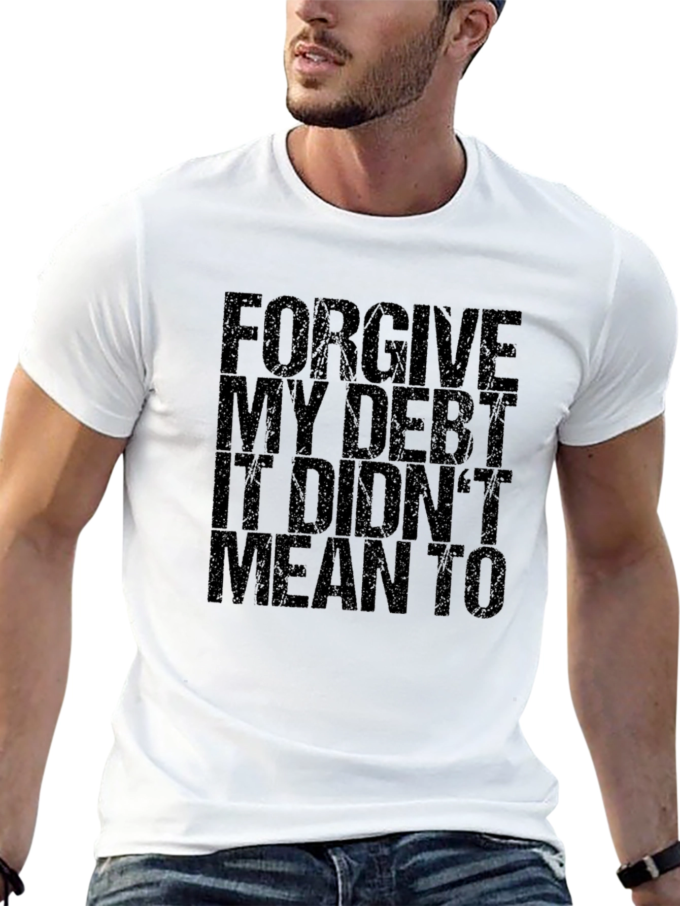 Forgive My Debt Funny Graphic T-Shirt