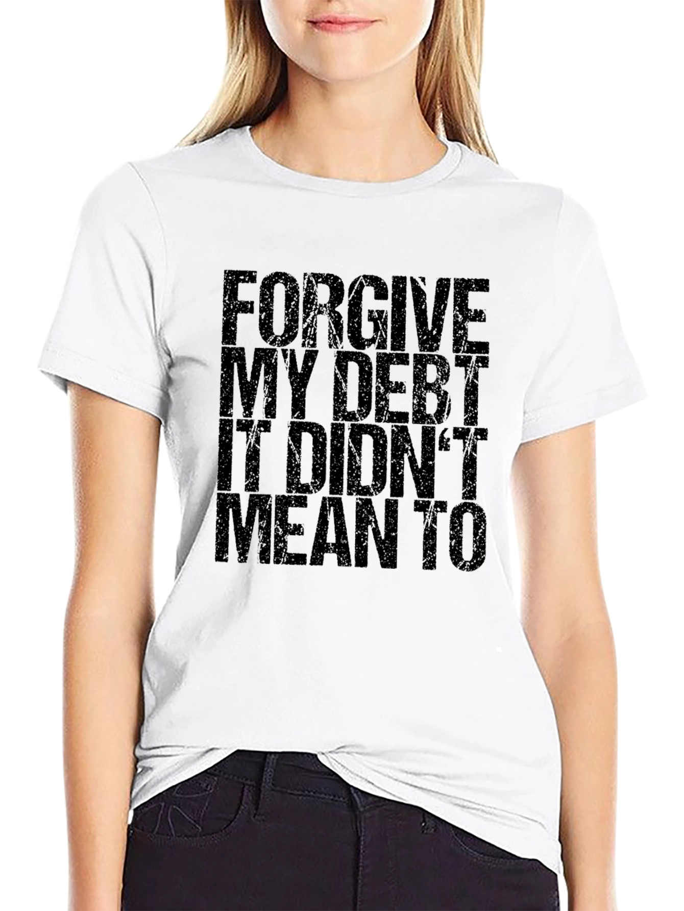 Forgive My Debt Funny Graphic T-Shirt