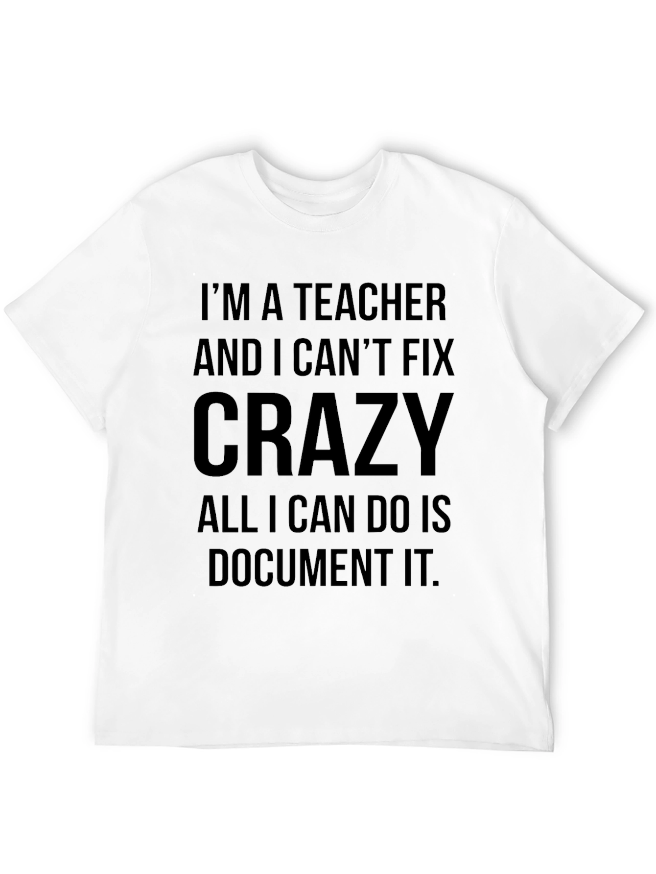 Teacher Crazy Funny Black T-Shirt