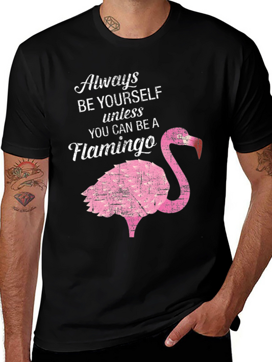 Be a Flamingo T-Shirt - Novelty Graphic Tee