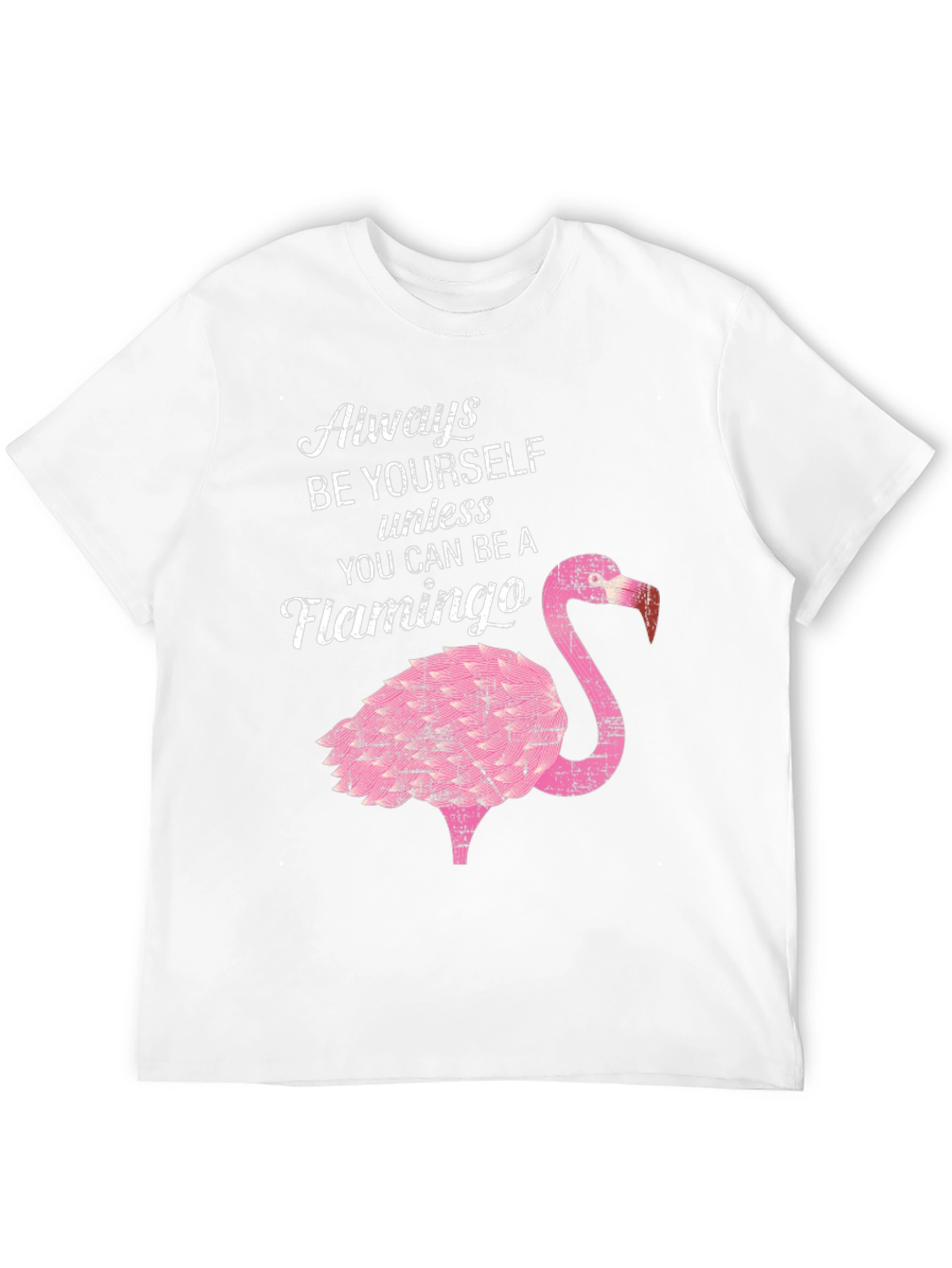 Be a Flamingo T-Shirt - Novelty Graphic Tee