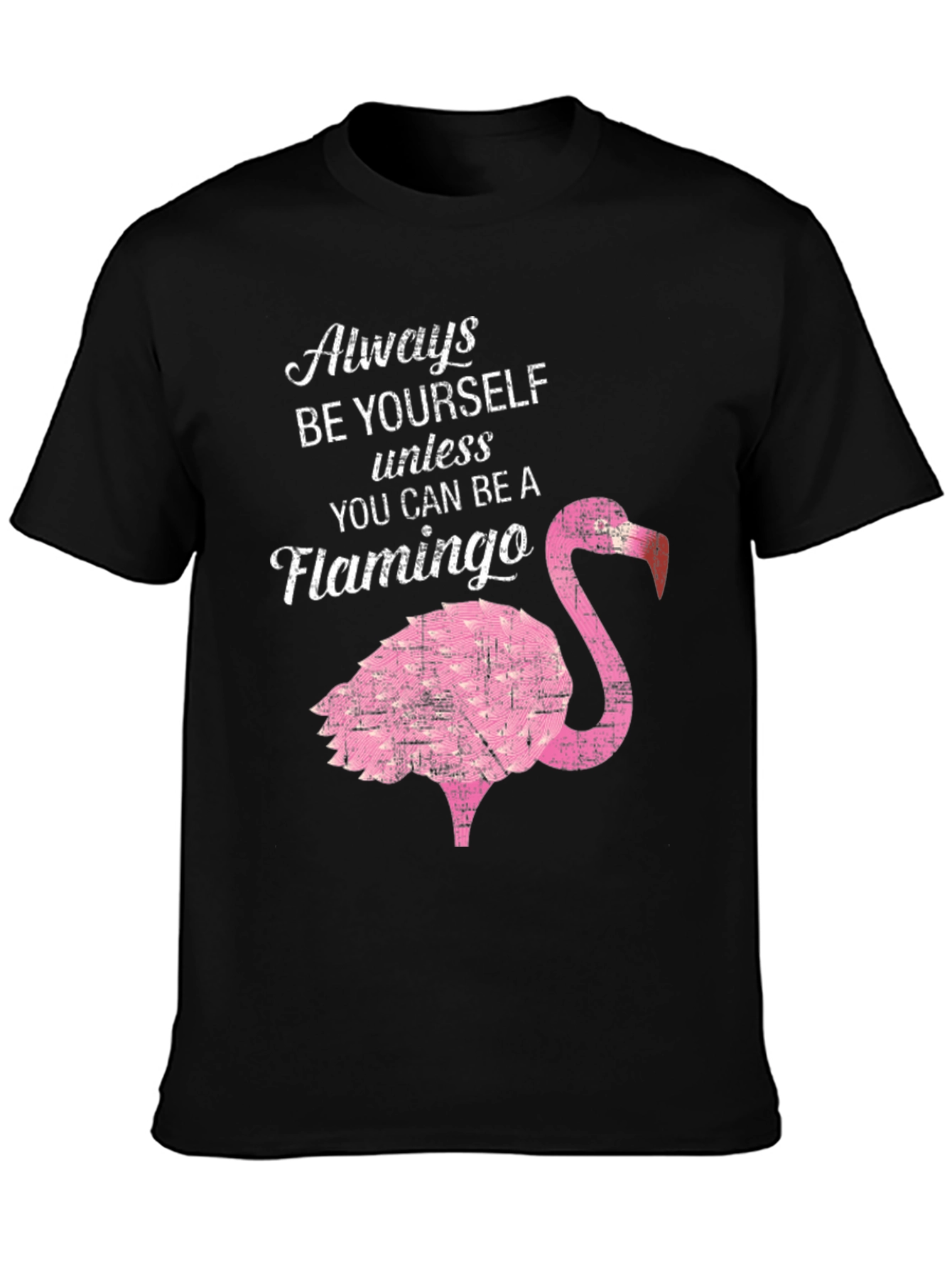 Be a Flamingo T-Shirt - Novelty Graphic Tee