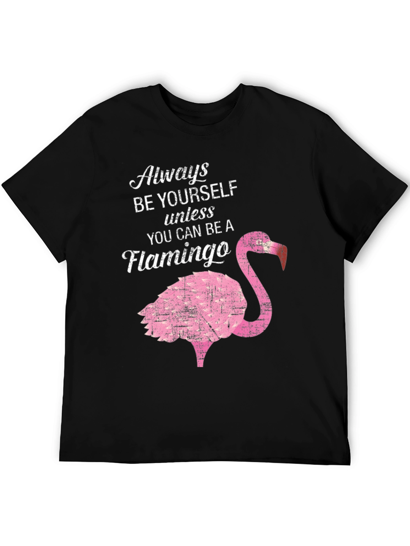 Be a Flamingo T-Shirt - Novelty Graphic Tee