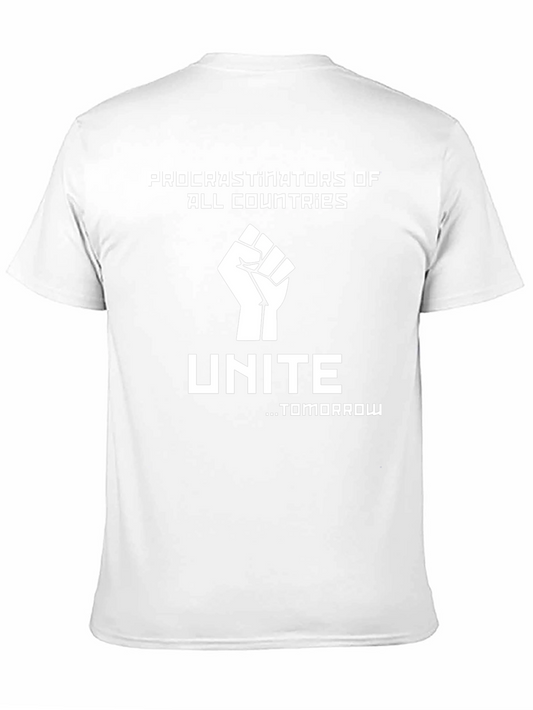 Procrastinators Unite Funny Slogan T-Shirt