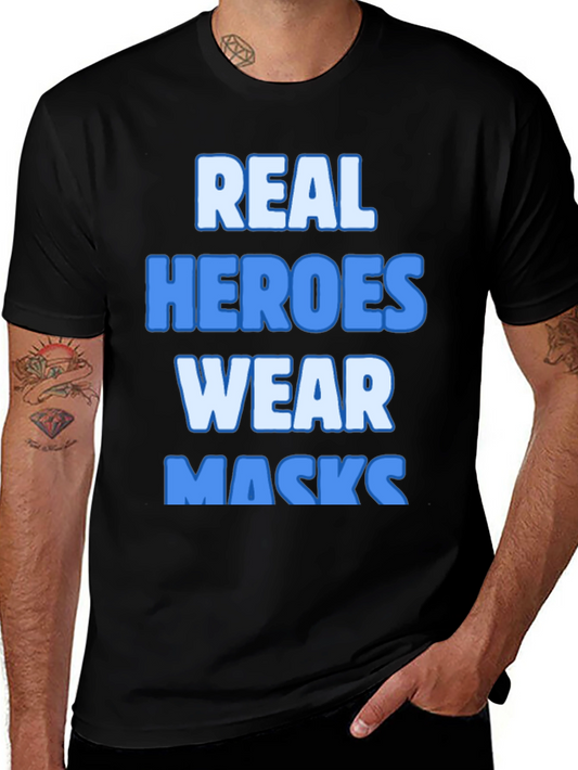 Real Heroes Wear Masks T-Shirt