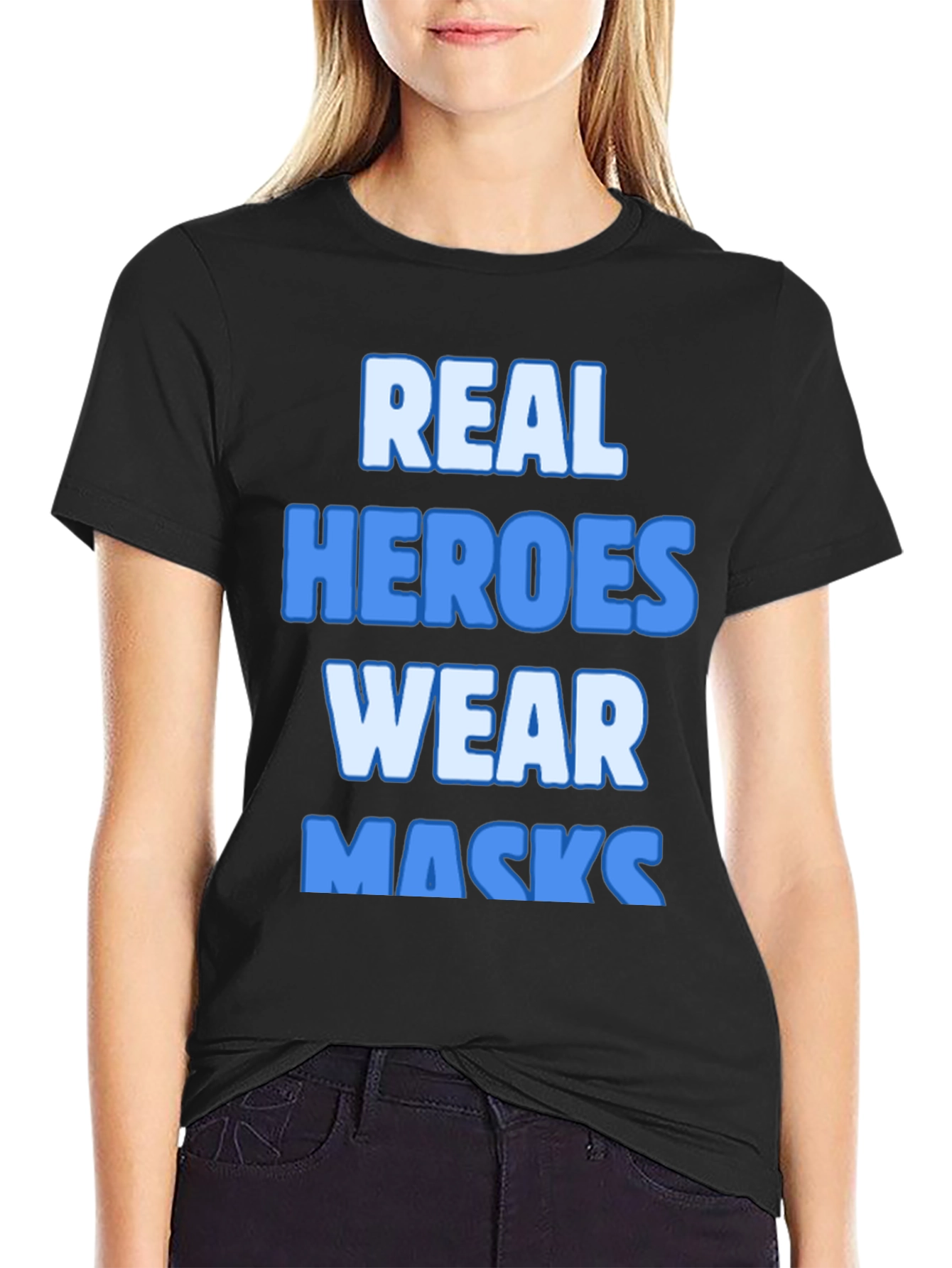 Real Heroes Wear Masks T-Shirt
