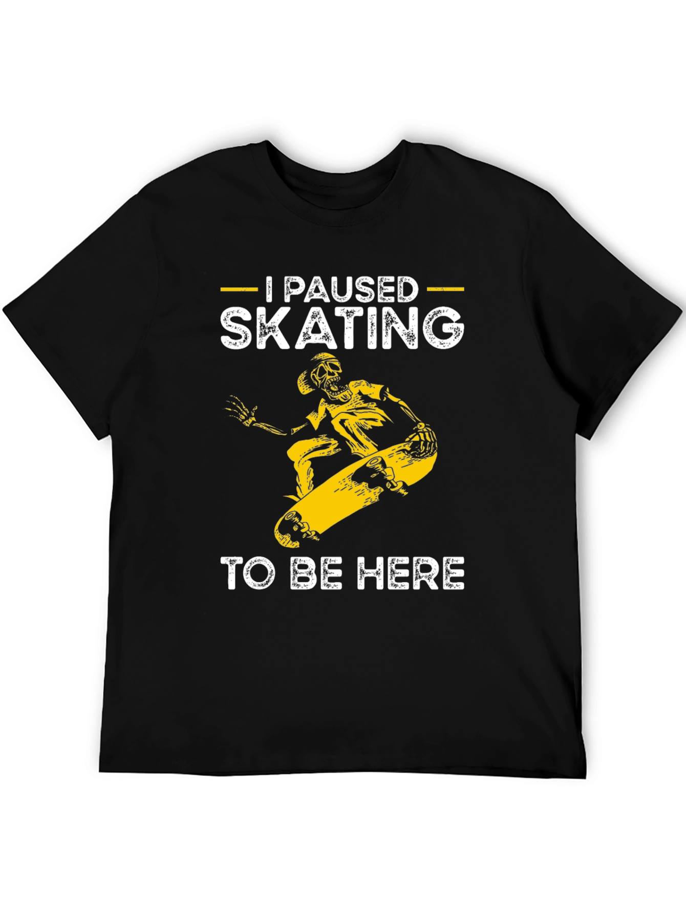 I Paused Skating T-Shirt - Funny Skateboarder Tee