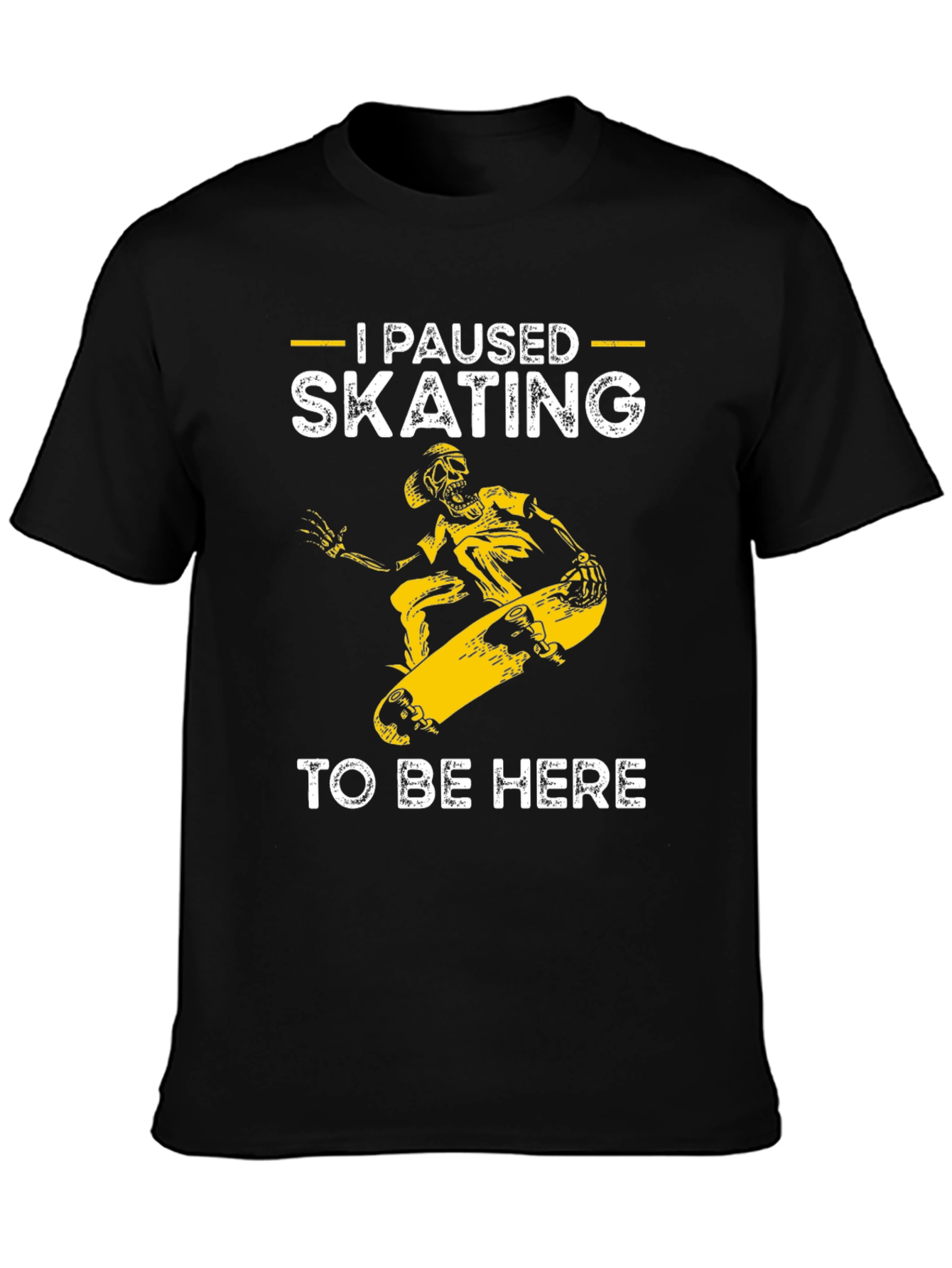 I Paused Skating T-Shirt - Funny Skateboarder Tee