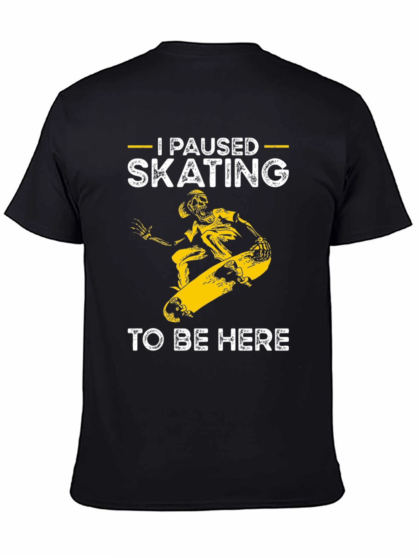 I Paused Skating T-Shirt - Funny Skateboarder Tee