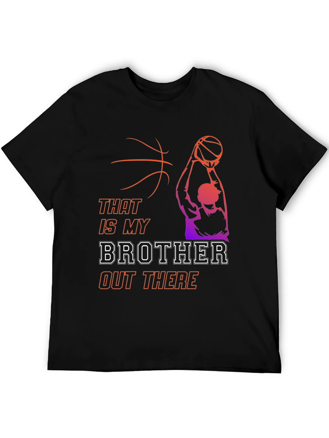 That Is My Brother Basketball T-Shirt
