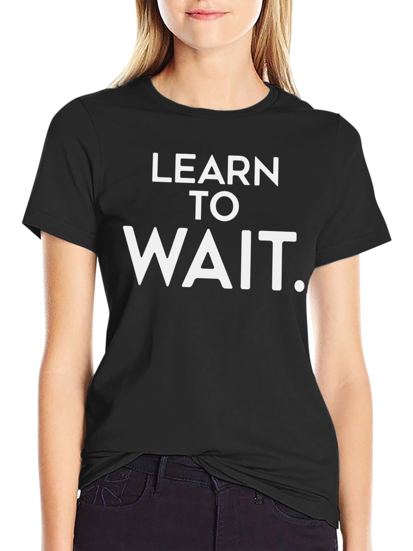 Learn To Wait Graphic Tee - Black Cotton T-Shirt