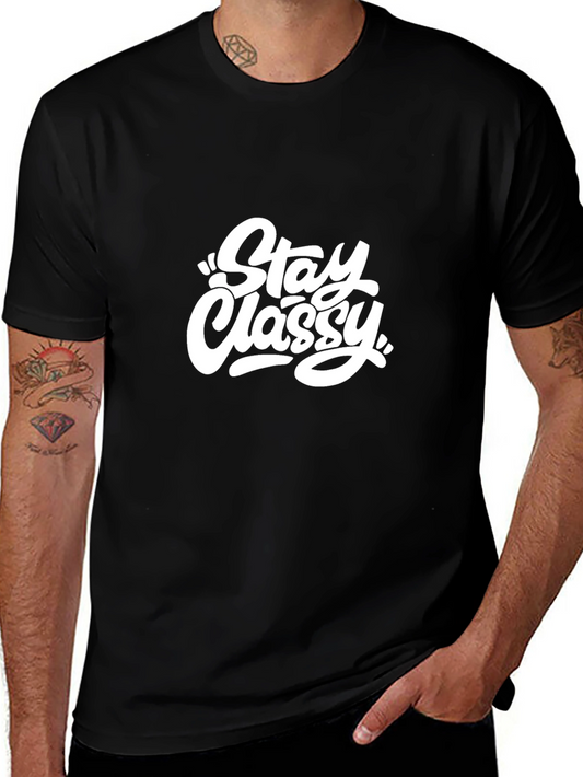 Stay Classy Graphic Tee - Modern Comfort