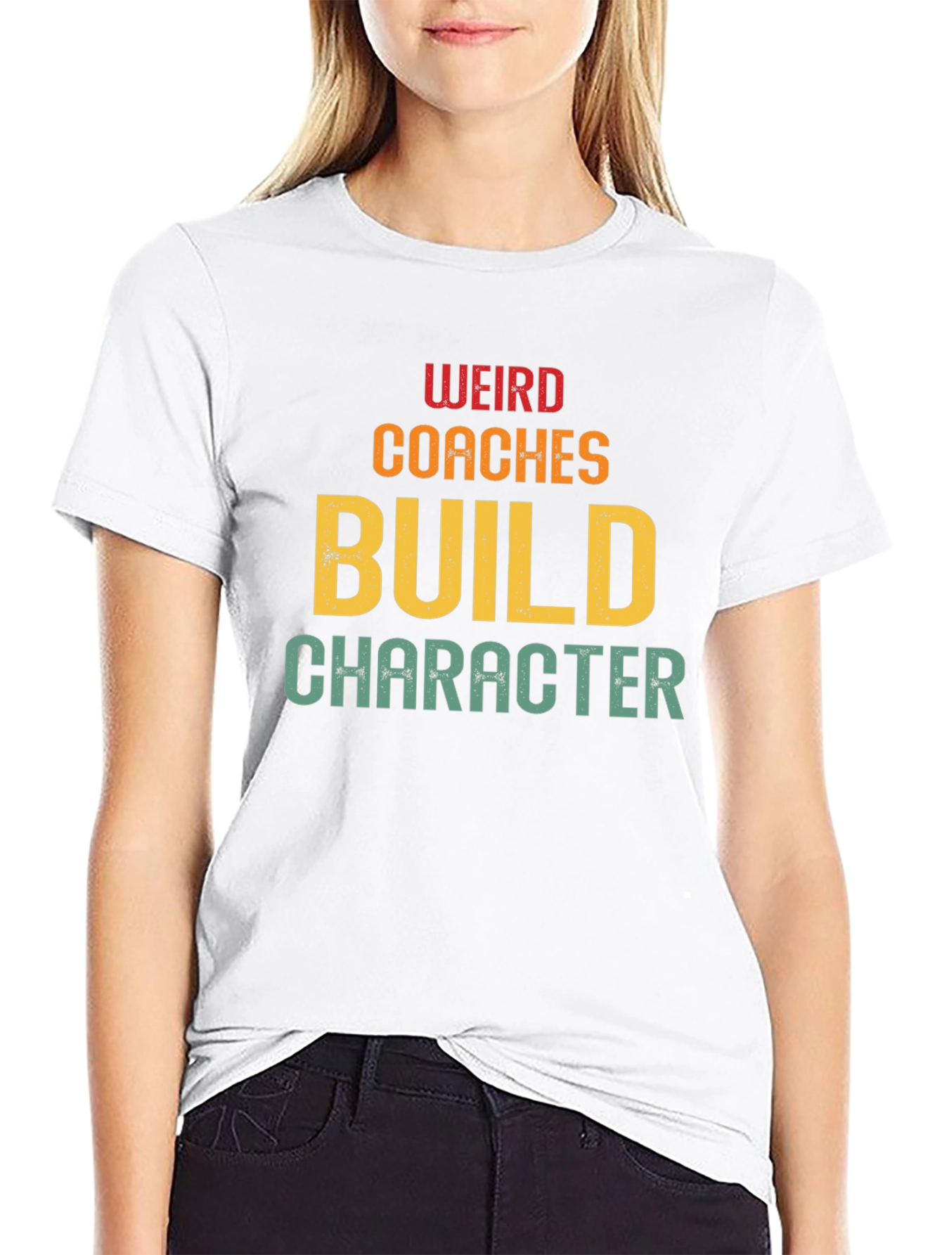 Weird Coaches Build Character T-Shirt